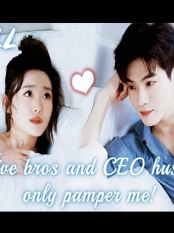 My five bros and CEO husband only pamper me!