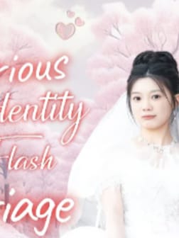 Mysterious identity and flash marriage